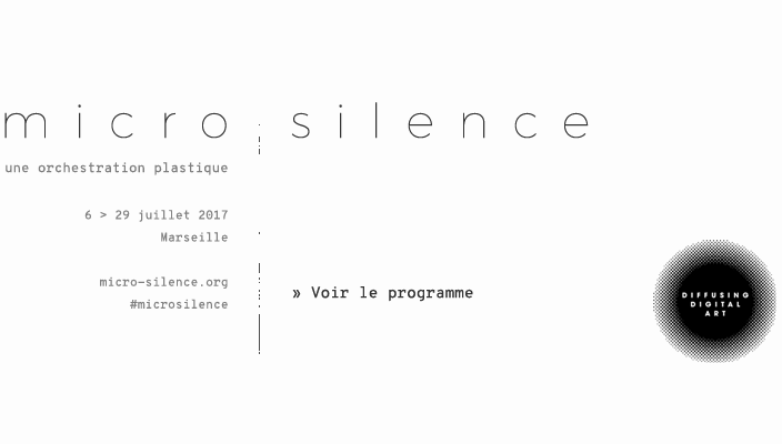 micro silence, une orchestration plastique | du 6 au 29 juillet 2017 à Marseille